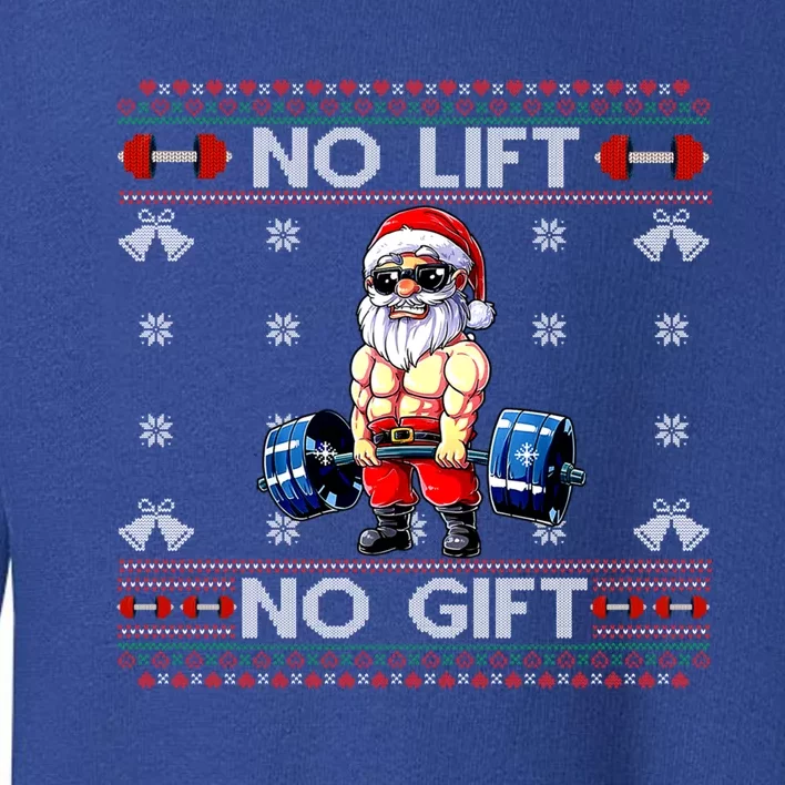 No Lift No Gift Deadlift Santa Claus Ugly Christmas Sweater Great Gift Toddler Sweatshirt