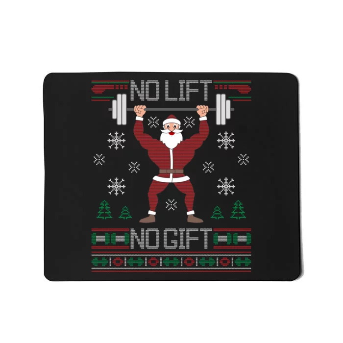 No Lift No Gift Ugly Christmas Sweater Gym Santa Long Sleeve Long Sleeve TShirt Mousepad