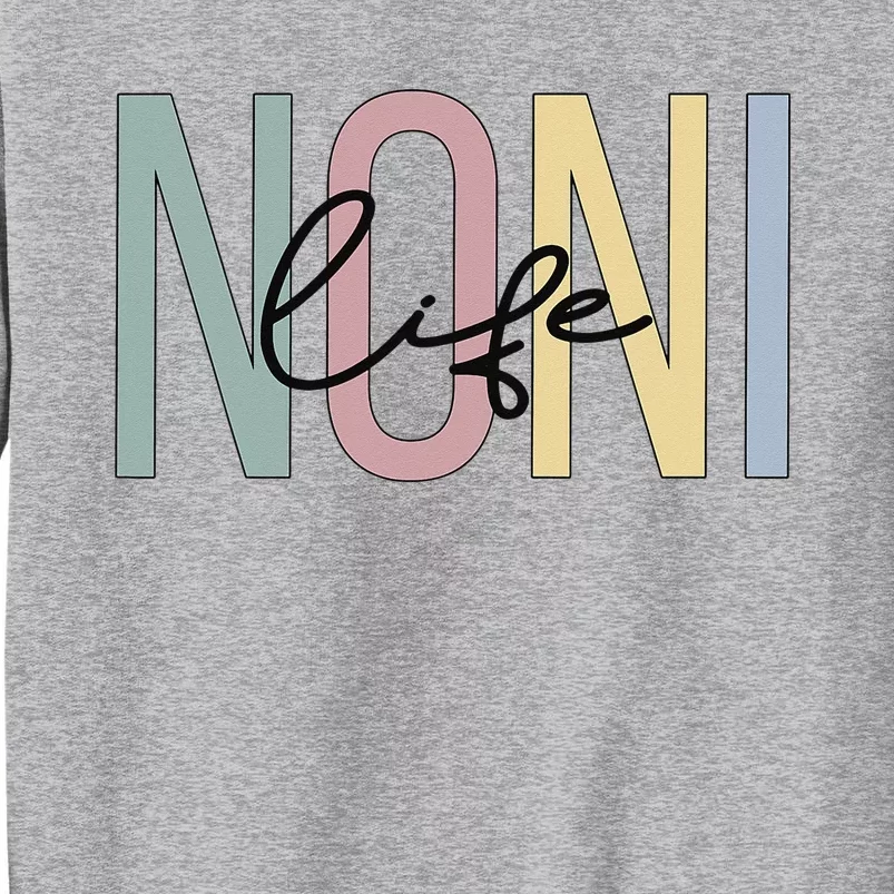 Noni Life Noni Grandma Boho Noni Grandmother Tall Sweatshirt