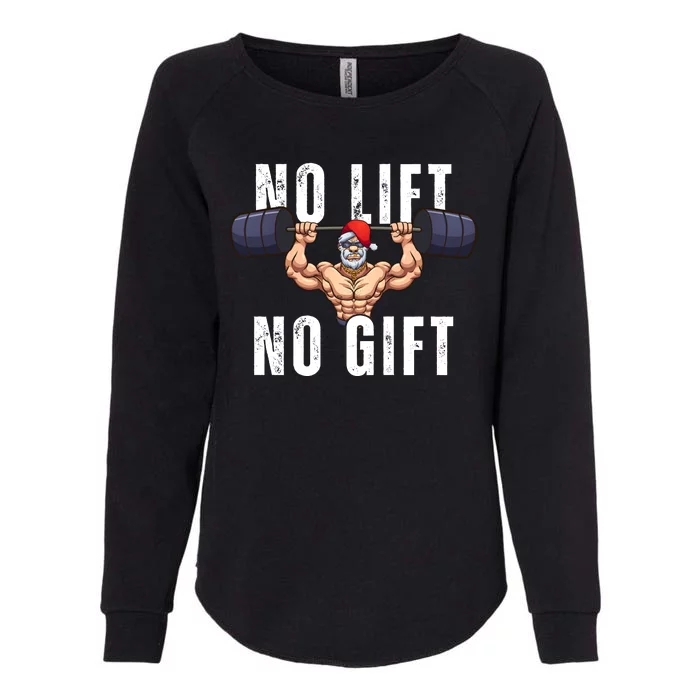 No Lift No Gift Funny Santa Gym Womens California Wash Sweatshirt