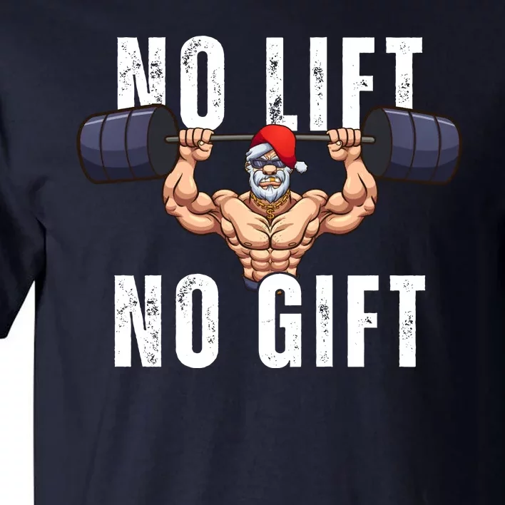 No Lift No Gift Funny Santa Gym Tall T-Shirt