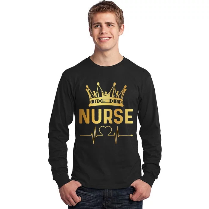 Nurse Life Nurse Day Nurse Week Gold Crown Nurse Tall Long Sleeve T-Shirt