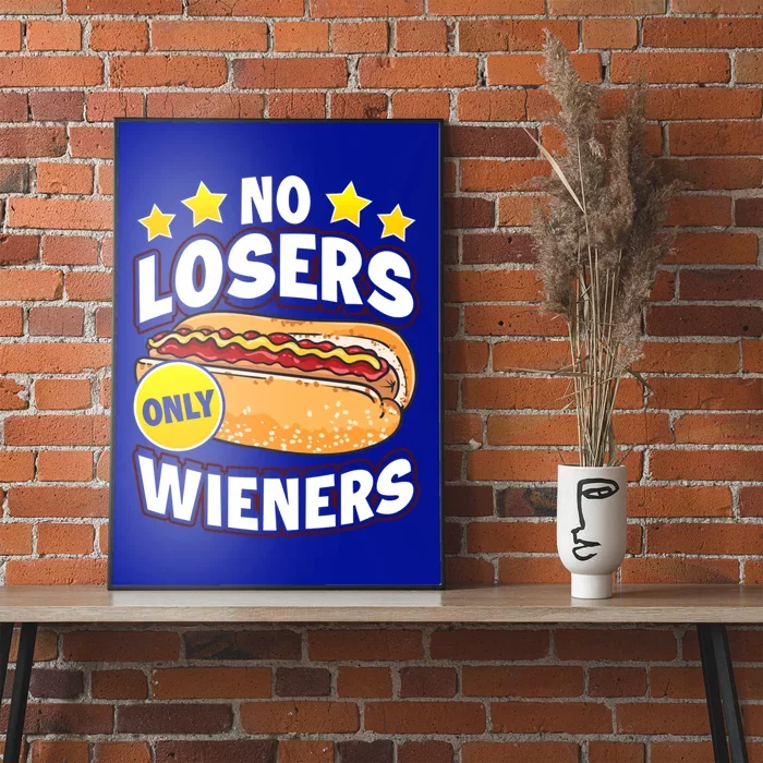 No Losers Only Wieners Hot Dog Pun Wurst Family Grilling Gift Poster