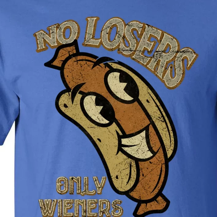 No Losers Only Wieners Hot Dog Lover Sausage Party Bbq Gift Tall T-Shirt