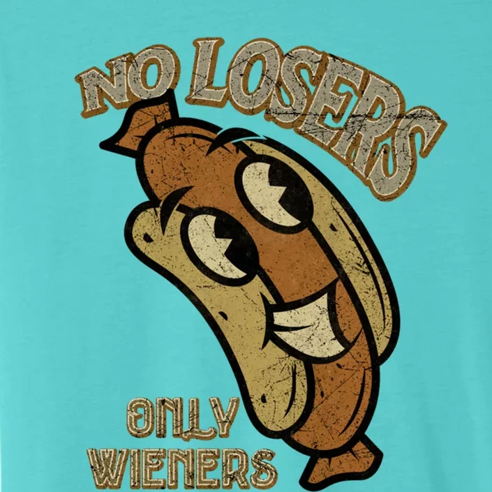 No Losers Only Wieners Hot Dog Lover Sausage Party Bbq Gift ChromaSoft Performance T-Shirt