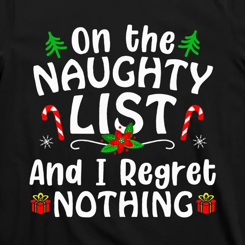 Naughty List RegretFree Holiday Present T-Shirt