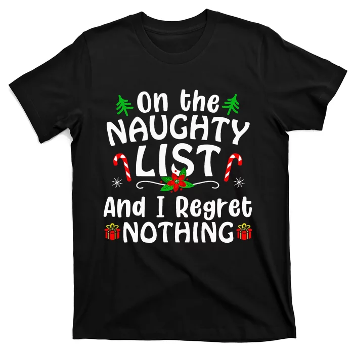 Naughty List RegretFree Holiday Present T-Shirt