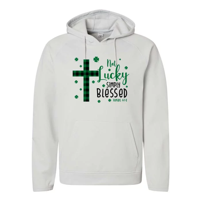 Not Lucky Simply Blessed St Patrick's Day Christianity Performance Fleece Hoodie