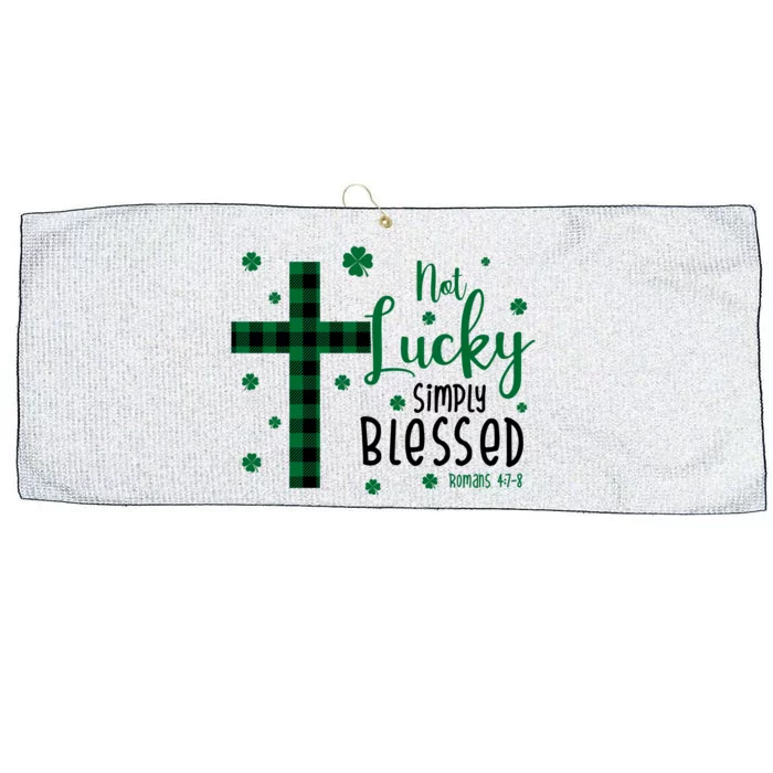 Not Lucky Simply Blessed St Patrick's Day Christianity Large Microfiber Waffle Golf Towel