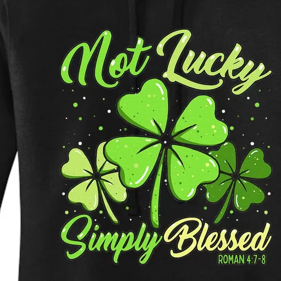 Not Lucky Simply Blessed Christian Shamrock St Patricks Day Women's Pullover Hoodie