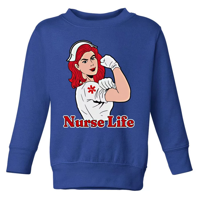 Nurse Life Strong Confident Specialty Nurses Gift Toddler Sweatshirt