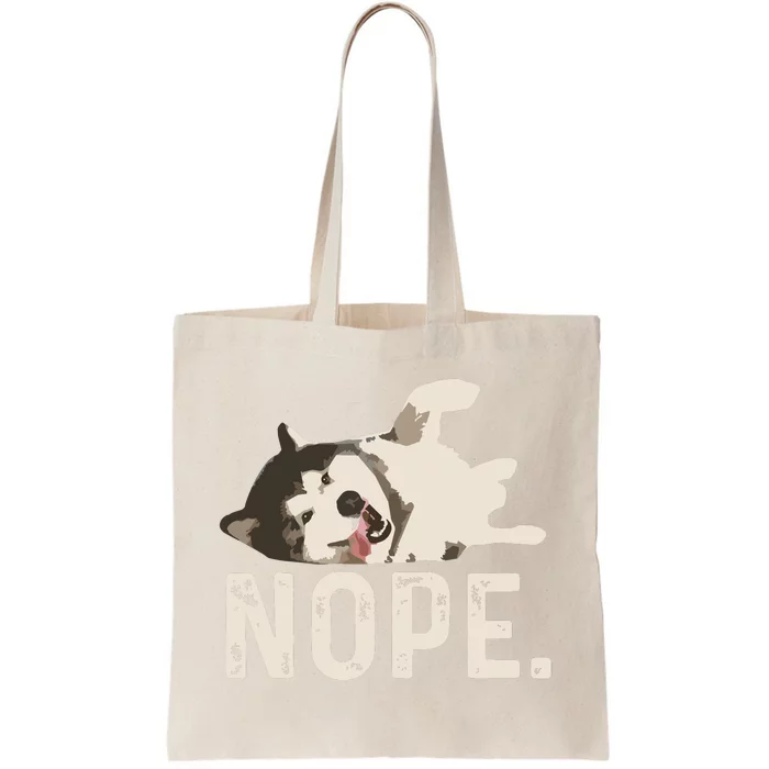 Nope Lazy Siberian Husky Tote Bag