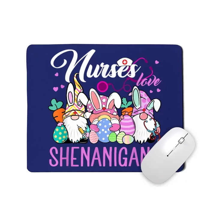 Nurses Love Shenanigans Gnome Easter Day Nurse Mousepad