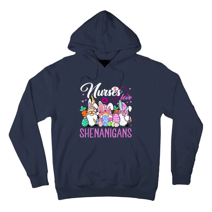 Nurses Love Shenanigans Gnome Easter Day Nurse Tall Hoodie