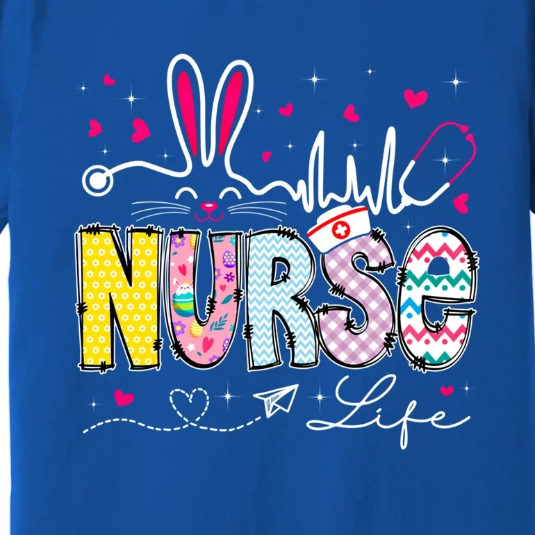 Nurse Life Stethoscope Nursing Cute Easter Bunny Easter Day Gift Premium T-Shirt