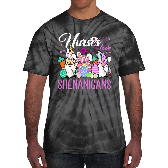 Nurses Love Shenanigans Tee Gnome Easter Day Nurse Tie-Dye T-Shirt