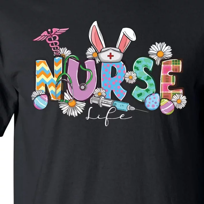 Nurse Life Stethoscope Nursing Cute Easter Bunny Easter Day Tall T-Shirt