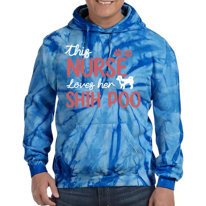 Nurse Loves Shih Poo Dog Lovers Funny Gift For Mom Nurse Gift Tie Dye Hoodie