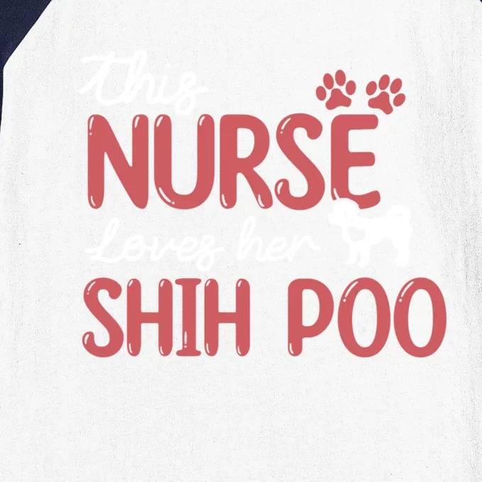 Nurse Loves Shih Poo Dog Lovers Funny Gift For Mom Nurse Gift Baseball Sleeve Shirt