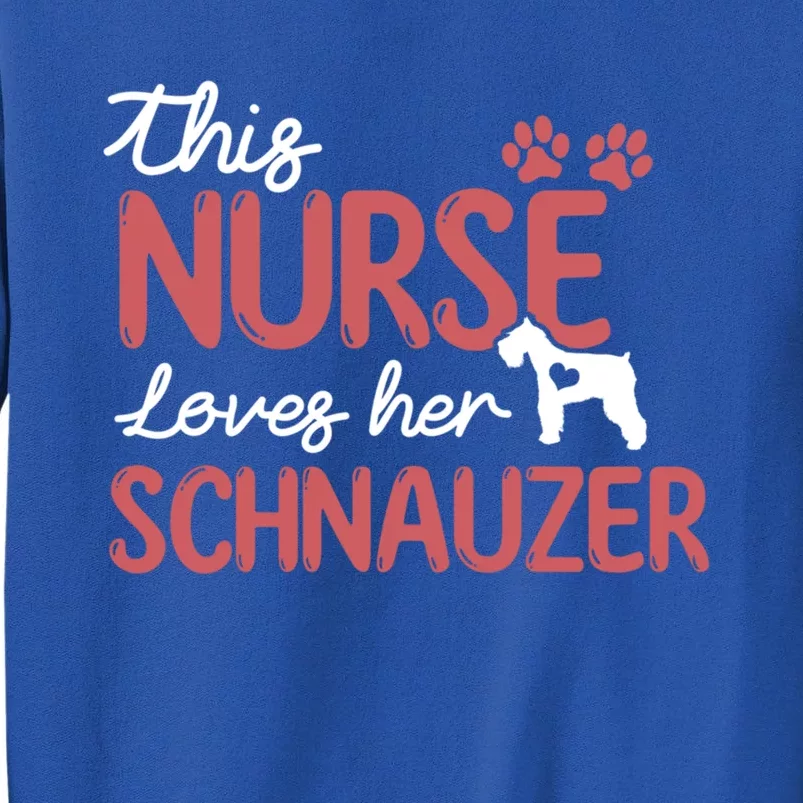 Nurse Loves Schnauzer Dog Lovers Funny Gift For Mom Nurse Gift Tall Sweatshirt