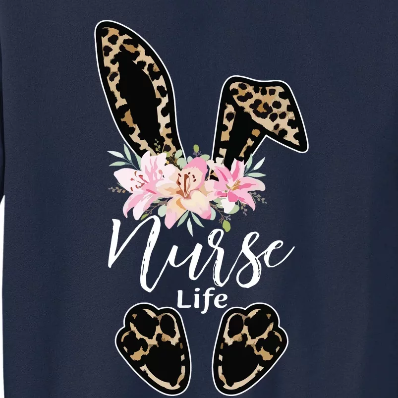 Nurse Life Stethoscope Nursing Cute Easter Bunny Easter Day Tall Sweatshirt