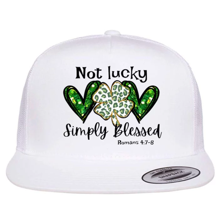 Not Lucky Simply Blessed Christian St Patricks Day Irish Flat Bill Trucker Hat