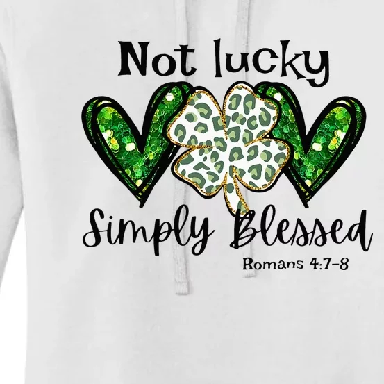 Not Lucky Simply Blessed Christian St Patricks Day Irish Women's Pullover Hoodie