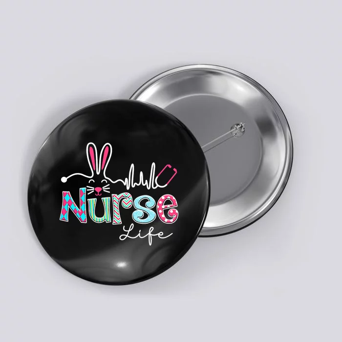 Nurse Life Stethoscope Nursing Cute Easter Bunny Easter Day Button