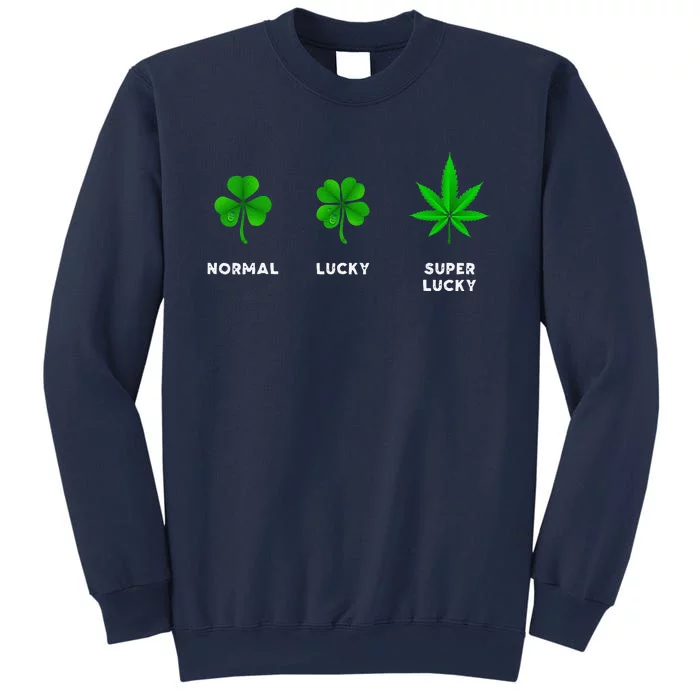 Normal Lucky Super Lucky Shamrock Weed Leaf St. Patricks Day Sweatshirt