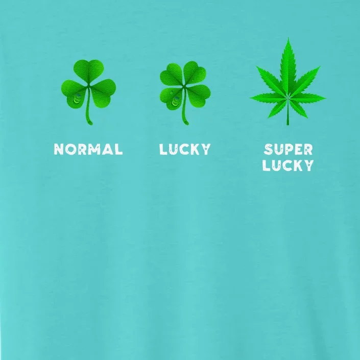 Normal Lucky Super Lucky Shamrock Weed Leaf St. Patricks Day ChromaSoft Performance T-Shirt