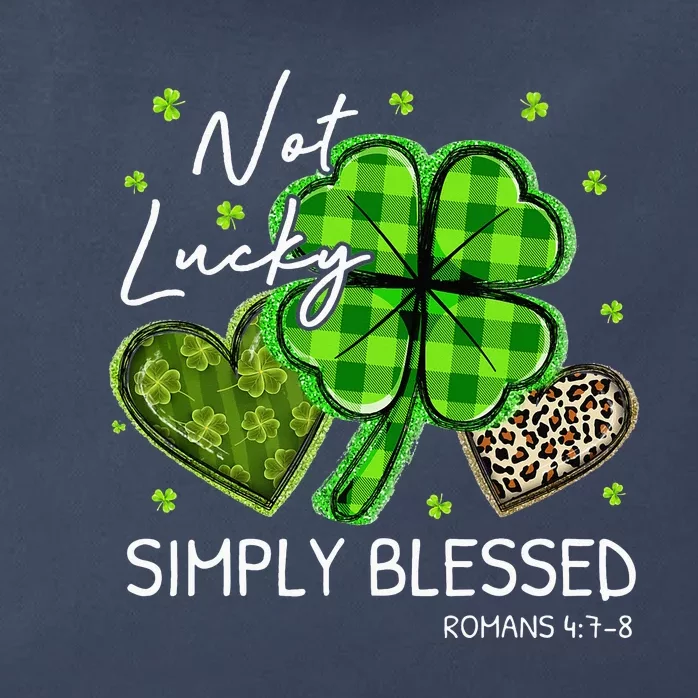 Not Lucky Simply Blessed Christian St Patricks Day Zip Tote Bag