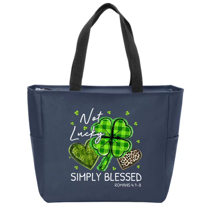 Not Lucky Simply Blessed Christian St Patricks Day Zip Tote Bag