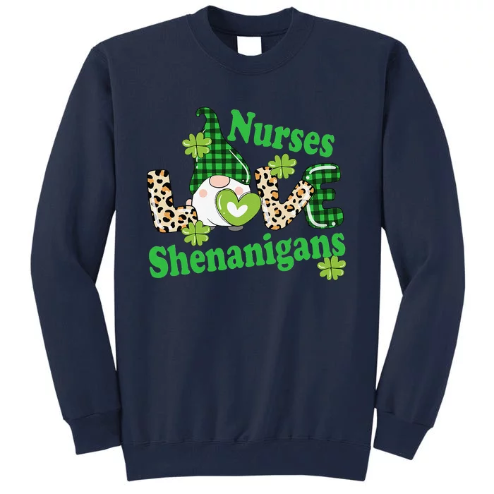 Nurses LOVE Shenanigans St Patricks Day Irish Gnome Women Tall Sweatshirt