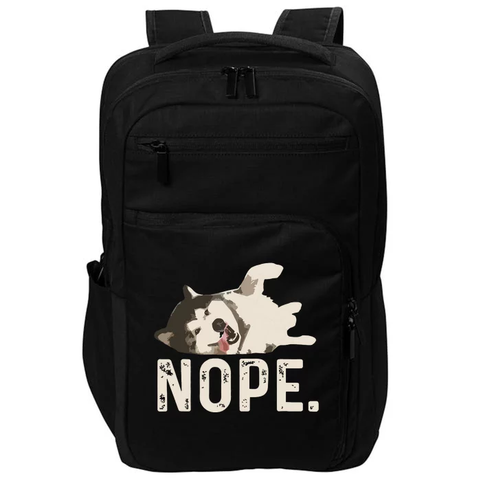 Nope Lazy Siberian Husky Impact Tech Backpack