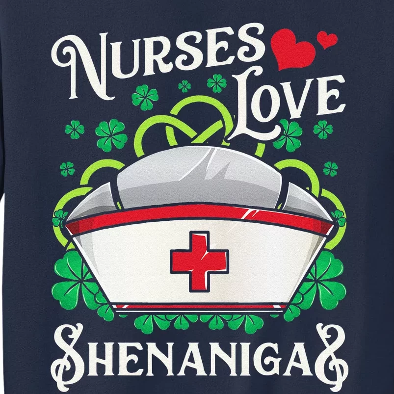 Nurses Love Shenanigans St Patricks Day Irish Nurse EMT Sweatshirt