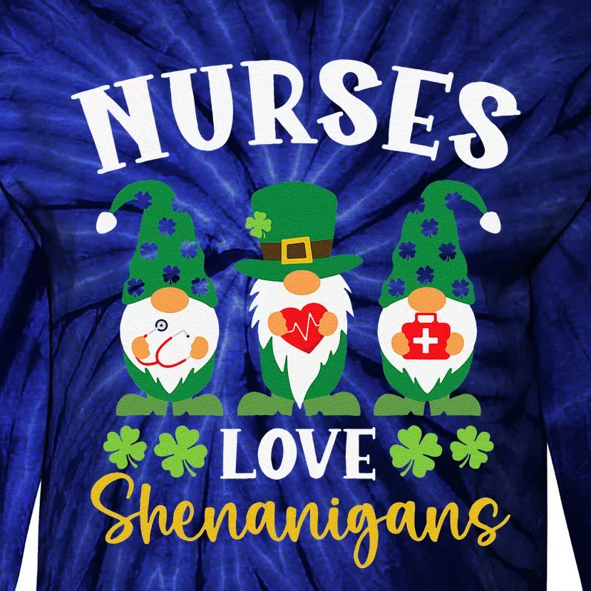 Nurses Love Shenanigans St. Patricks Day Irish Pride Tie-Dye Long Sleeve Shirt