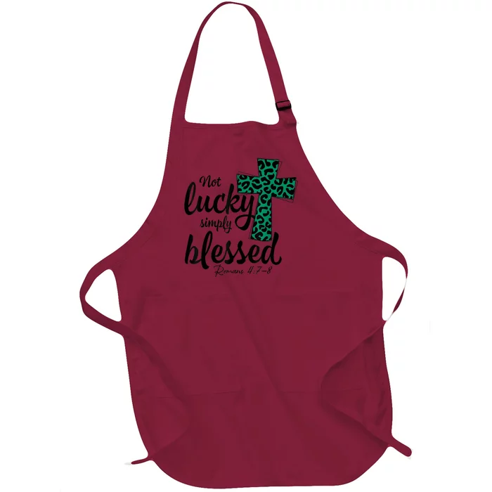 Not Lucky Simply Blessed Christian St Patricks Day Irish Full-Length Apron With Pocket