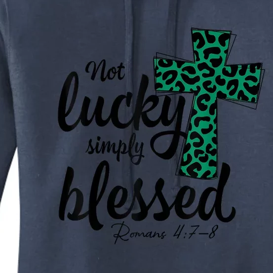 Not Lucky Simply Blessed Christian St Patricks Day Irish Women's Pullover Hoodie