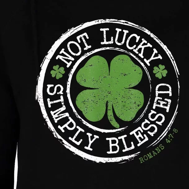 Not Lucky Simply Blessed Christian St Patricks Day Faith Womens Funnel Neck Pullover Hood