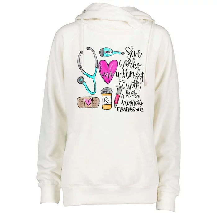 Nursing Life She Works Willingly With Her Hands RN Nurse Day Womens Funnel Neck Pullover Hood