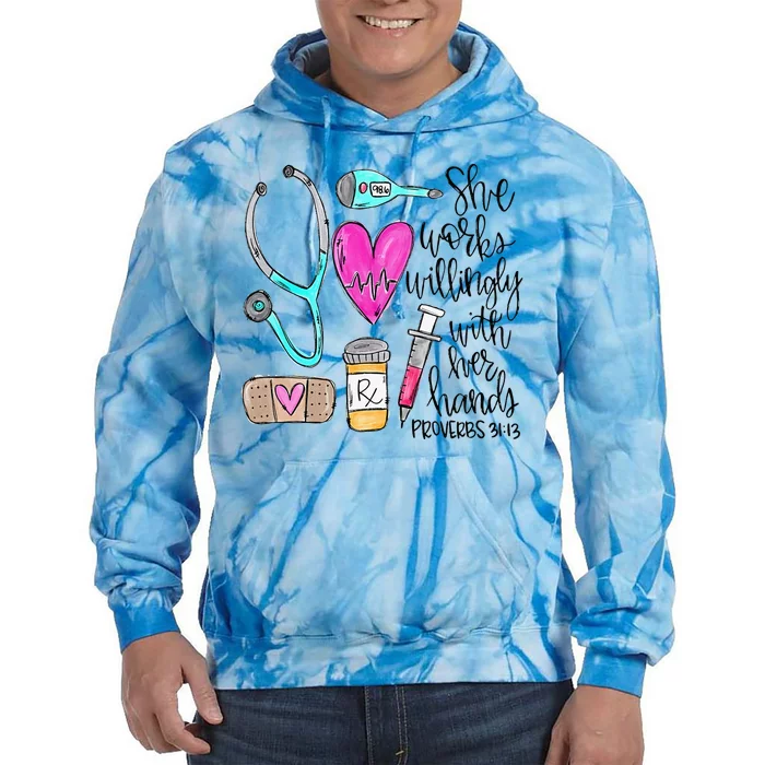 Nursing Life She Works Willingly With Her Hands RN Nurse Day Tie Dye Hoodie