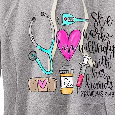 Nursing Life She Works Willingly With Her Hands RN Nurse Day Women's Fleece Hoodie