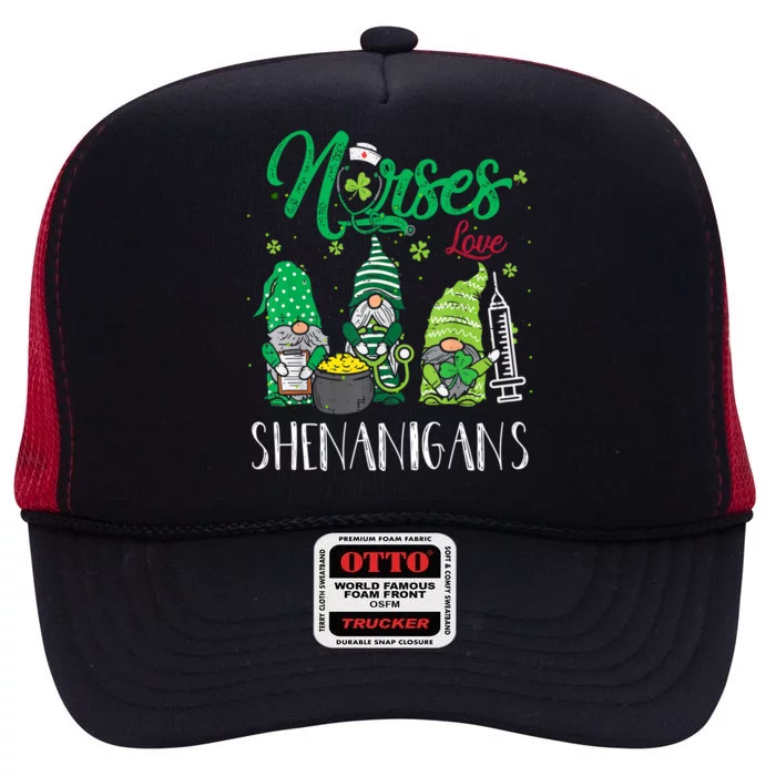 Nurses Love Shenanigans Funny Gnomes Nurse St Patricks Day Gift High Crown Mesh Trucker Hat