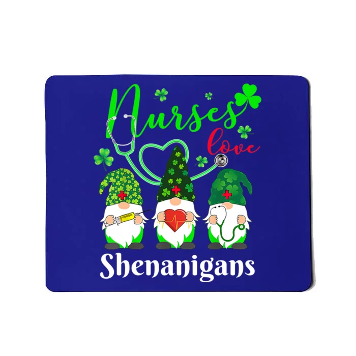 Nurses Love Shenanigans Funny Gnomes Nurse St Patricks Day Cute Gift Mousepad