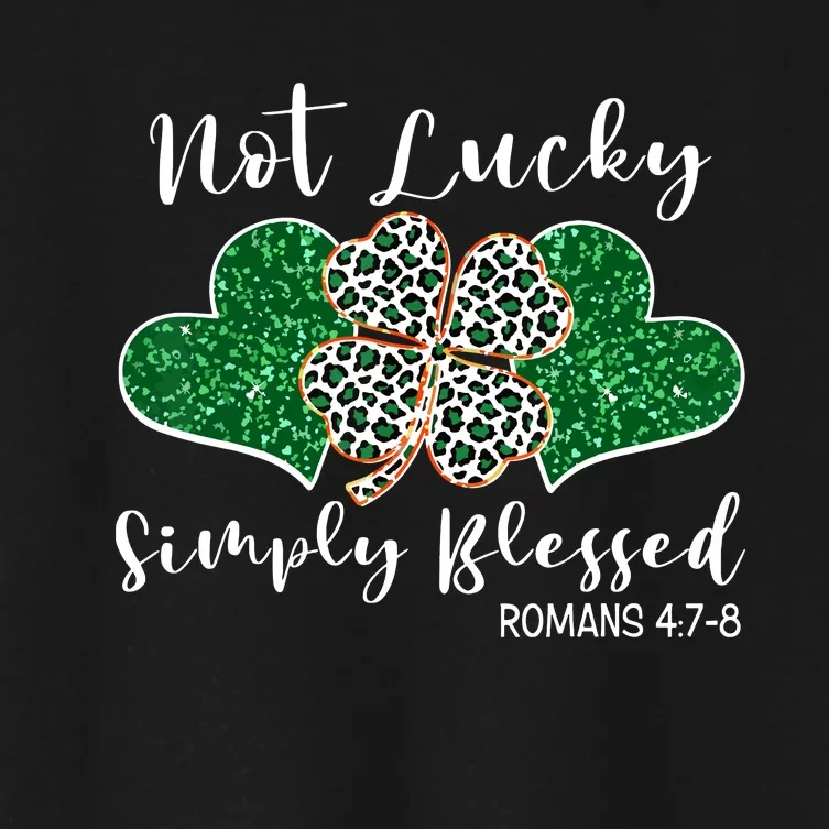 Not Lucky Simply Blessed Christian St Patricks Day Irish Women's Crop Top Tee