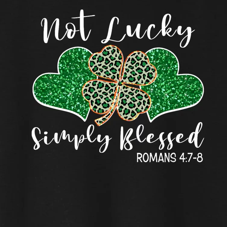 Not Lucky Simply Blessed Christian St Patricks Day Irish Women's Crop Top Tee