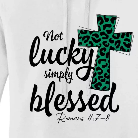 Not Lucky Simply Blessed Christian St Patricks Day Irish Women's Pullover Hoodie