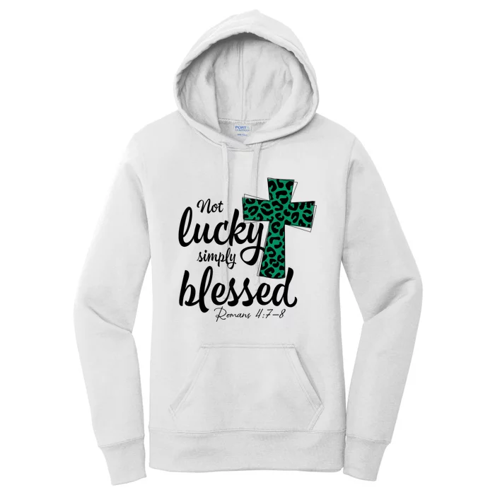 Not Lucky Simply Blessed Christian St Patricks Day Irish Women's Pullover Hoodie