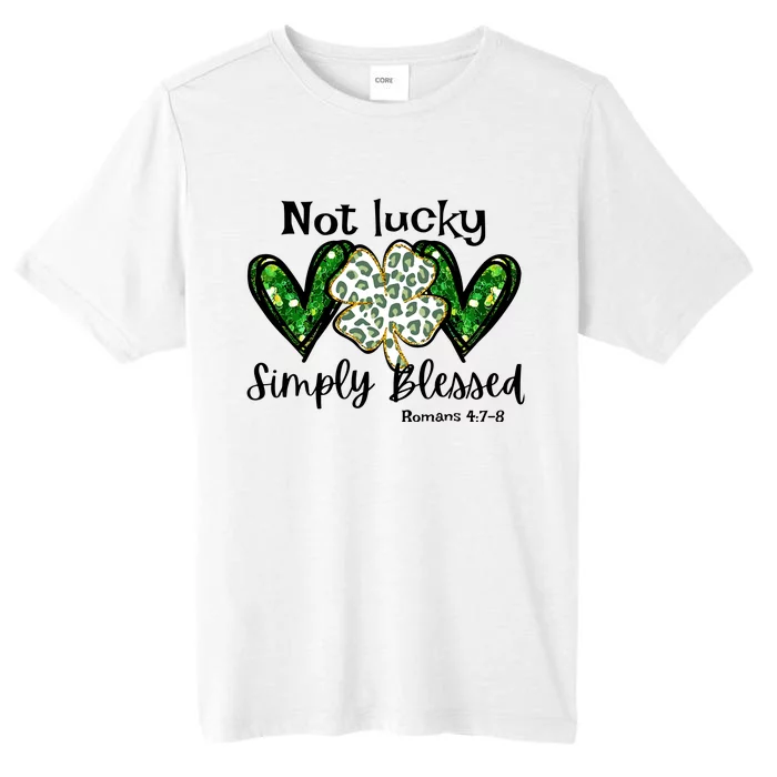 Not Lucky Simply Blessed Christian St Patricks Day Irish ChromaSoft Performance T-Shirt