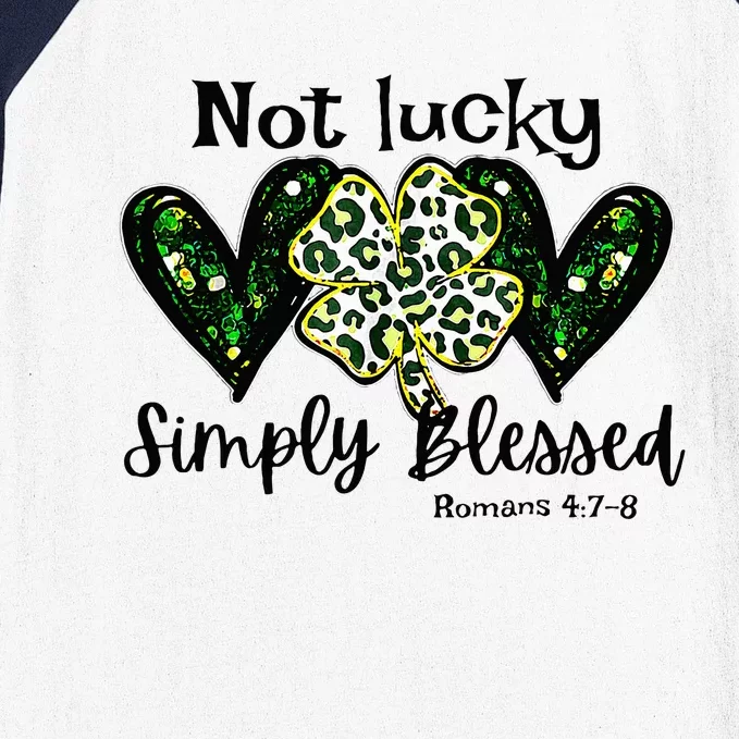 Not Lucky Simply Blessed Christian St Patricks Day Irish Baseball Sleeve Shirt